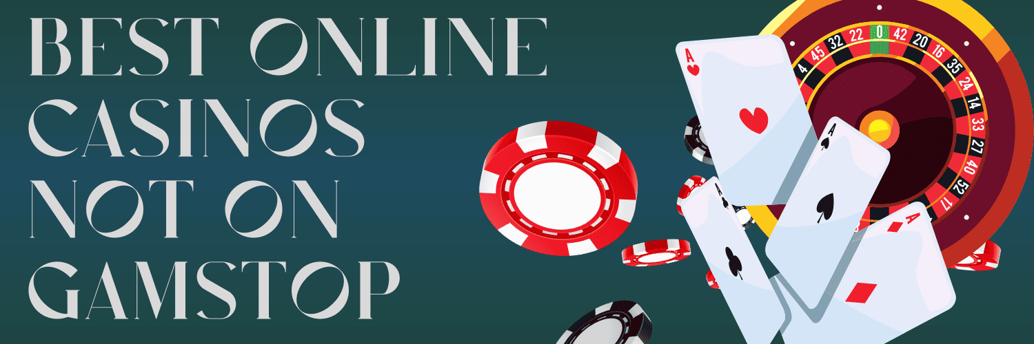 Explore the Best Casinos in the UK Not on Gamstop