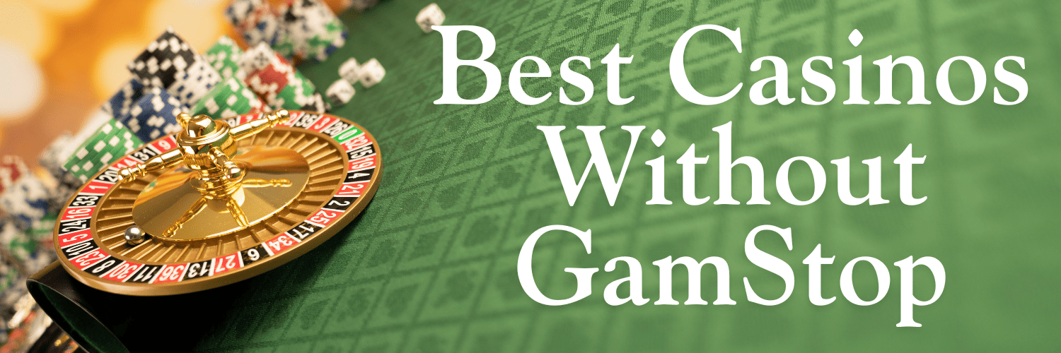 Top Gambling Sites Not on GamStop Your Ultimate Guide